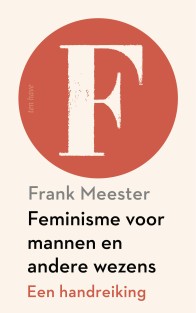 Feminisme voor mannen en andere wezens • Feminisme voor mannen en andere wezens