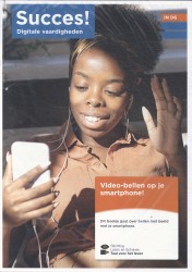 Succes! Digitale vaardigheden IN D6: Video-bellen op je smartphone (set van 5)