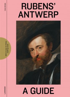 Rubens' Antwerp - A Guide