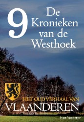De Kronieken van de Westhoek deel 9 - Het oud verhaal van Vlaanderen