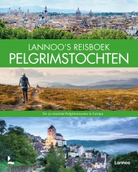 Lannoo's Reisboek - Pelgrimstochten Lannoo's Reisboek - Pelgrimstochten