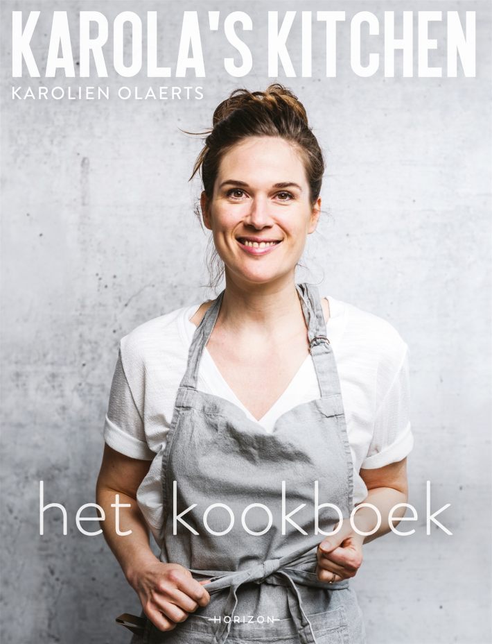 Karola's Kitchen: het kookboek • Karola's Kitchen: het kookboek