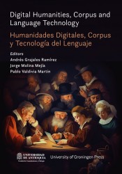 Digital Humanities, Corpus and Language Technology = Humanidades Digitales, Corpus y Tecnología del Lenguaje