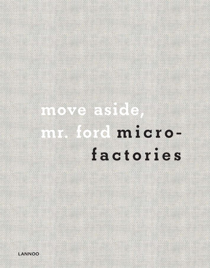 move aside, Mr. ford microfactories