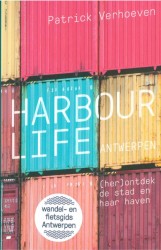 Harbour Life Antwerpen • Harbour Life Antwerp