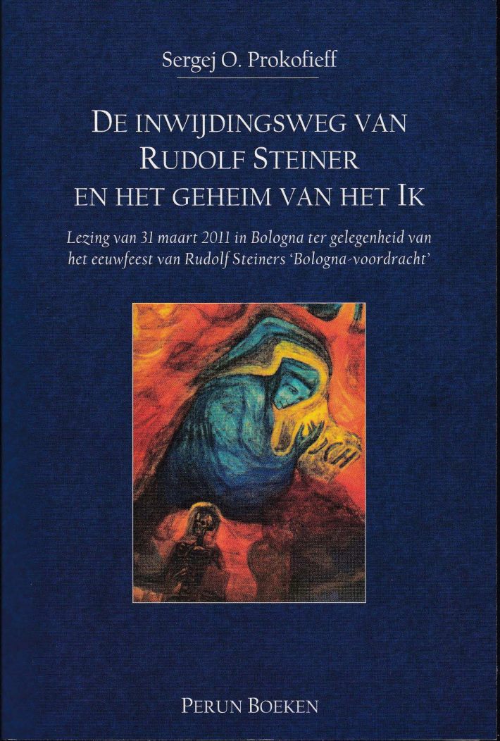 De inwijdingsweg van Rudolf Steiner en het geheim van het Ik