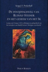 De inwijdingsweg van Rudolf Steiner en het geheim van het Ik