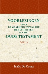 Voorlezingen over de waarheid en waarde der Schriften van het Oude Testament 1