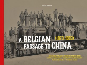 A Belgian Passage to China (1870-1920)