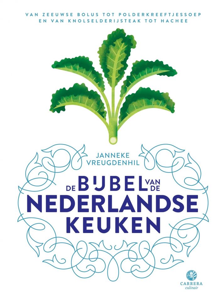 De bijbel van de Nederlandse keuken • De bijbel van de Nederlandse keuken De bijbel van de Nederlandse keuken • De bijbel van de Nederlandse keuken