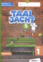 Taaljacht ed.1 gr5 werkb. spelling & grammatica blok1-2 (5v) (VROEG) Taaljacht ed.1 gr5 werkb. spelling & grammatica blok1-2 (5v) (VROEG)