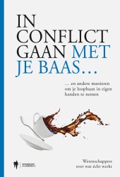 In conflict gaan met je baas &bullet; In conflict gaan met je baas