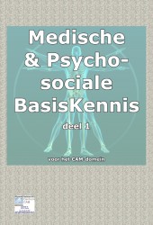 Medische basisKennis & psychosociale basiskennis voor het CAM domein