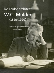 De Leidse architect W.C. Mulder (1850-1920)