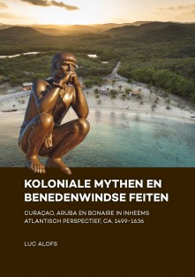 Koloniale mythen en Benedenwindse feiten • Koloniale mythen en Benedenwindse feiten