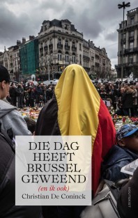 Die dag heeft Brussel geweend (en ik ook) • Die dag heeft Brussel geweend (en ik ook)