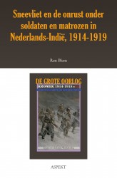Sneevliet en de onrust onder soldaten in Nederlands-Indië 1914-1919