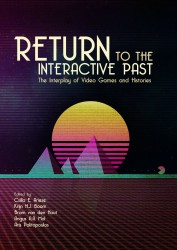 Return to the Interactive Past • Return to the Interactive Past