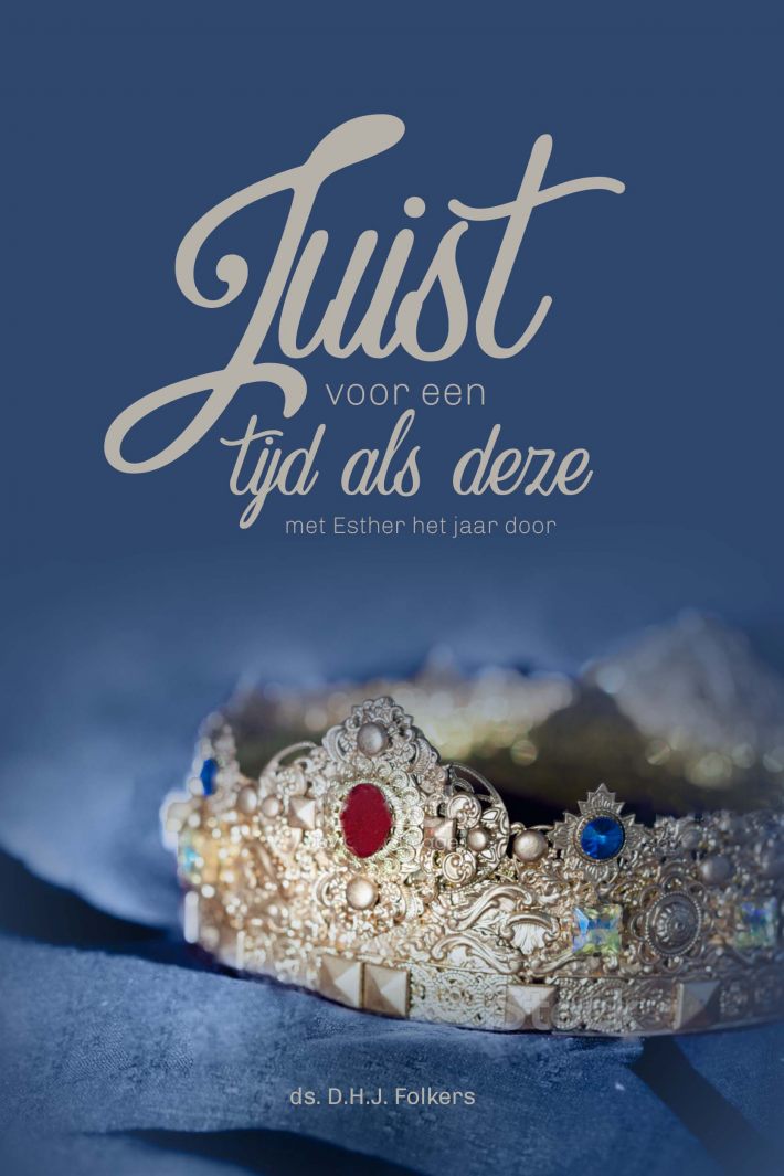 Juist voor een tijd als deze • Juist voor een tijd als deze