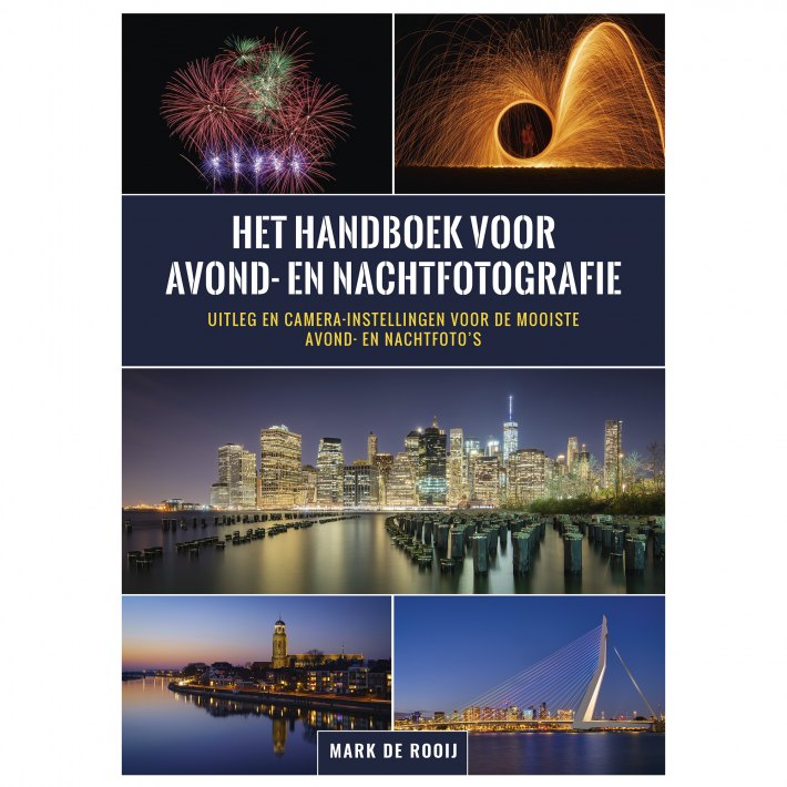 Het handboek voor avond- en nachtfotografie