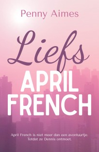 Liefs, April French • Liefs, April French