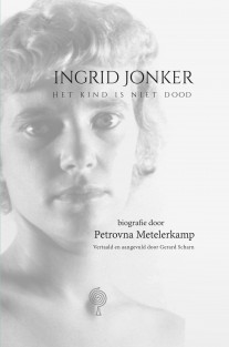 Ingrid Jonker - Het kind is niet dood