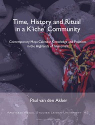 Time, History and Ritual in a K’iche’ Community