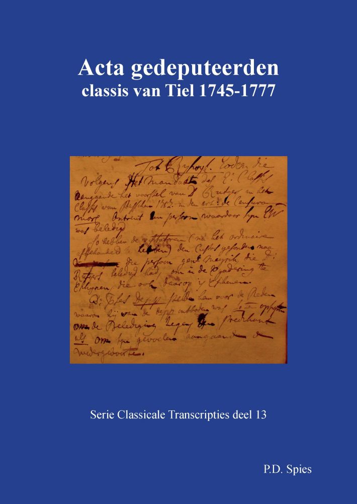 Acta gedeputeerden classis van Tiel 1745-1777