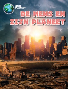 De mens en onze planeet