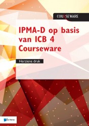 IPMA-D op basis van ICB 4 Courseware • IPMA-D op basis van ICB 4 Courseware - herziene druk
