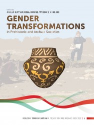 Gender Transformations in Prehistoric and Archaic Societies • Gender Transformations in Prehistoric and Archaic Societies