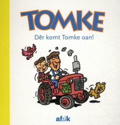 Dêr komt Tomke oan!