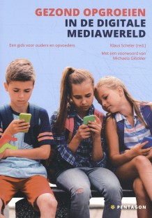 Gezond opgroeien in de digitale mediawereld