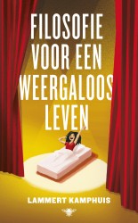 Filosofie voor een weergaloos leven • Filosofie voor een weergaloos leven