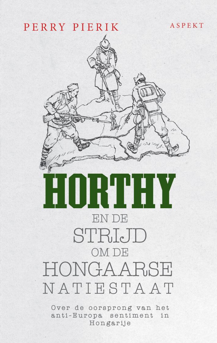 Horthy, Hongarije en de lange schaduw van de eerste wereldoorlog