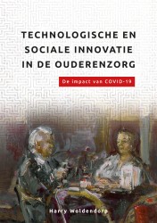 Technologische en sociale innovatie in de ouderenzorg • Technologische en sociale innovatie in de ouderenzorg.