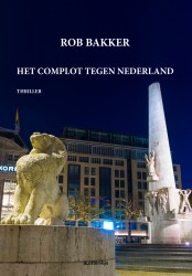 Het complot tegen Nederland • Het complot tegen Nederland