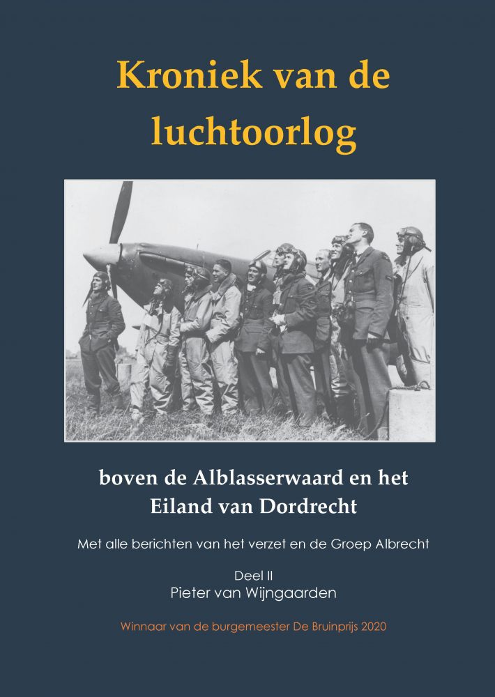 Kroniek van de luchtoorlog boven de Alblasserwaard en Eiland van Dordrecht