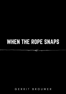 When the rope snaps • When the rope snaps