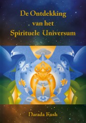 De Ontdekking van het Spirituele Universum • De Ontdekking van het Spirituele Universum