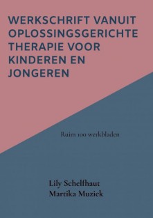 Werkschrift vanuit Oplossingsgerichte therapie voor kinderen en jongeren