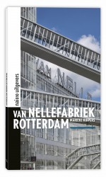 Van Nellefabriek Rotterdam