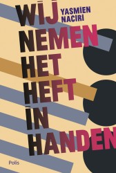 Wij nemen het heft in handen • Wij nemen het heft in handen