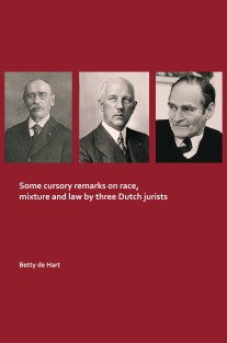 Some cursory remarks on race, mixture and law by three Dutch jurists