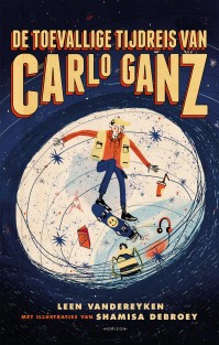 De toevallige tijdreis van Carlo Ganz • De toevallige tijdreis van Carlo Ganz • De toevallige tijdreis van Carlo Ganz
