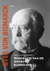 Otto von Bismarck, biografie van de ijzeren kanselier • Otto von Bismarck, biografie van de ijzeren kanselier