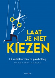 Laat je niet kiezen • Laat je niet kiezen