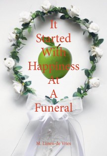 It Started With Happiness At A Funeral