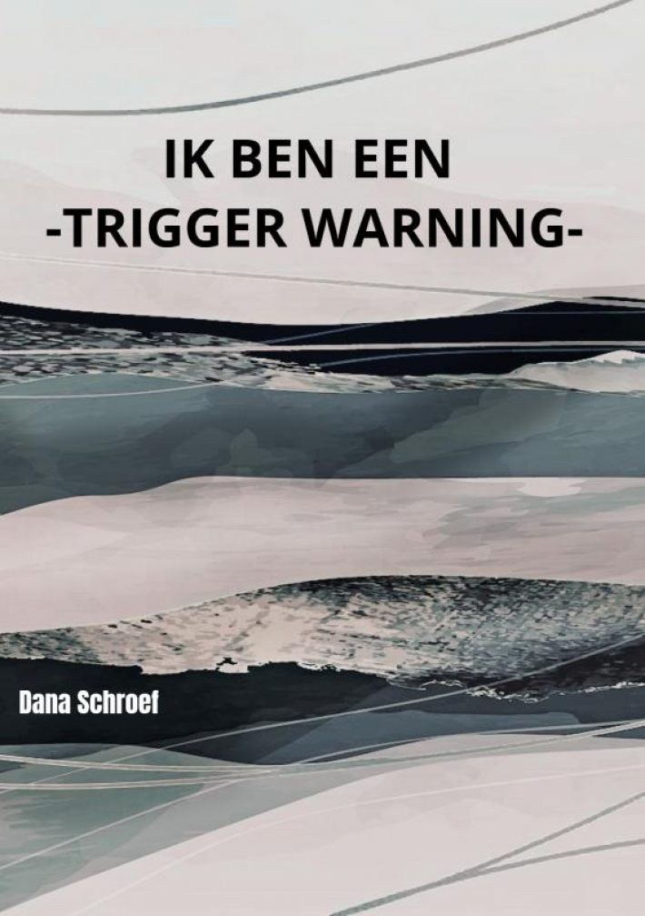 Ik ben een -TRIGGER WARNING-