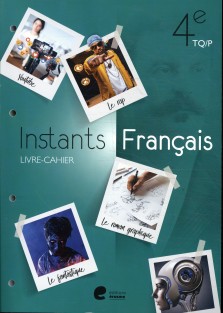 Instants Français 4e - Livre-cahier